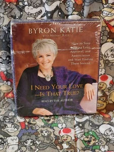 Byron Katie I Need Your Love - Is That True? Audio CD - How to Stop Seeking NEW - Picture 1 of 6