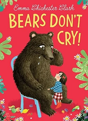 Bears Don’t Cry!: The heart-warming..., Chichester Clar - Image 1 of 2