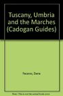 Tuscany, Umbria, & The Marches (Cadogan Guides) By Dana Facaros