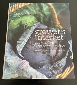 Grower's Market: Cooking with Seasonal Produce By Leanne Kitchen - Picture 1 of 7