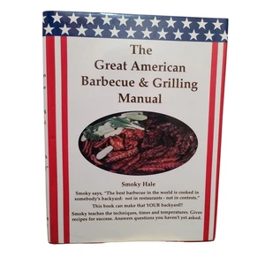 The Great American Barbecue & Grilling Manual by C Clark "Smoky" Hale Cookbook - Imagen 1 de 4