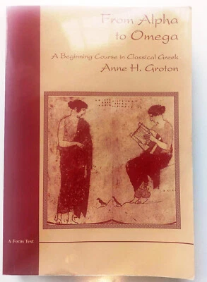 From Alpha to Omega: A Beginning Course in Classical Greek by Anne H Groton - Image 1 of 4