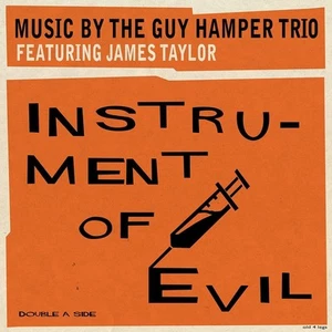 The Guy Hamper Trio with James Taylor Instrument of Evil (Vinyl) 7" Single - Picture 1 of 1