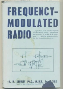 FREQUENCY -MODULATED RADIO by K R STURLEY 1st edition 1956 - Foto 1 di 4