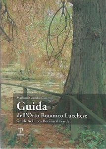 Guida dell'Orto Botanico Lucchese.Guide to Lucca Botanical Garden. - Foto 1 di 2