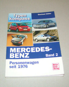 Mercedes-Benz Personenwagen seit 1976 | Typenkompass Band 2 | Eberhardt Kittler