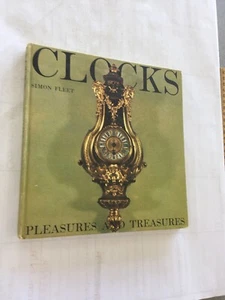 Clocks by Simon Fleet Pleasures & Treasures Hardcover Book 1972 - Foto 1 di 4
