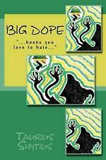 Big Dope: "...books you love to hate..." by Taurius Shytius (English) Paperback 