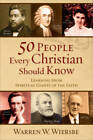 50 People Every Christian Should Know: Learning from Spiritual Giants of  - GOOD