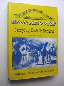 THE DELAWARE & HUDSON CANALWAY Dorothy H Sanderson HC/DJ 1974 Signed Numbered -C - Picture 1 of 22