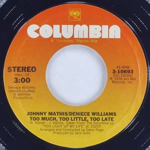 JOHNNY MATHIS & DENIECE WILLIAMS Too Much Little Late COLUMBIA 3-10693 EX 45rpm - Picture 1 of 4