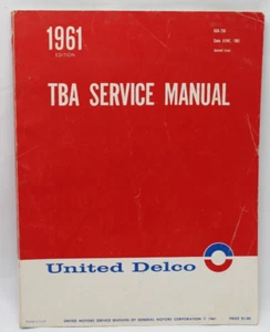 1961 TBA General Service Manual United Delco General Motors Corp 60A-200 - Picture 1 of 2