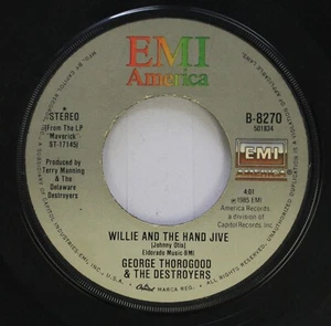 Rock 45 George Thorogood & The Destoyers - Willie And The Hand Jive / I Drink Al - Picture 1 of 2
