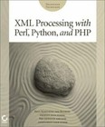 XML Processing with Perl, Python, and PHP by Brown, Martin C.