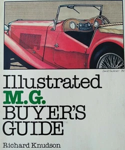 Illustrated M.G Buyer's Guide Richard Knudson First Edition VGC FP TRACKED - Picture 1 of 22