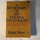 Apollo Eds.: A Dictionary Of Art Terms And Techniques By Ralph Mayer (1975,...