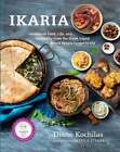Ikaria: Lessons on Food, Life, and Longevity from the Greek Island Where People