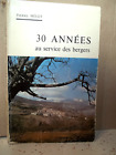 Pierre Mélet. 30 ANNÉES AU SERVICE DES BERGERS. Pastoralisme.  Antonaves. Alpes