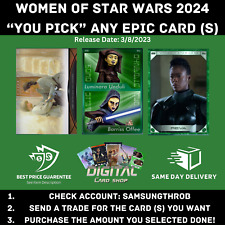 Topps Star Wars Card Trader Women of Star Wars 2024 YOU PICK Any EPIC Card (s)