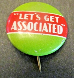 VTG 1930s "Let's Get Associated" Pinback Button Oil & Gasoline Patrick Moise SF - Picture 1 of 4