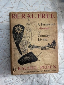 Rural Free: A Farmwife's Almanac of Country Living (1.) Rachel Peden 1961 - Bild 1 von 5