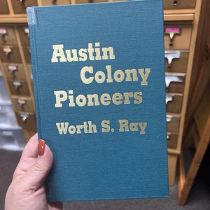 Austin Colony Pioneers by Worth S. Ray copyright 1970. hardback, ex-library book - Picture 1 of 16