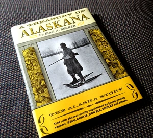 A Treasury of Alaskana by Ethel Becker- Alaska History Photos HC w/DJ- 1977 - Picture 1 of 3