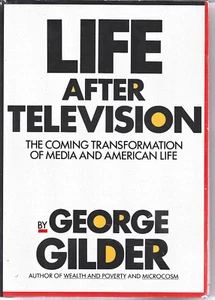 Life After Television by George Gilder Hardcover Dust Jacket 1990 - Picture 1 of 1