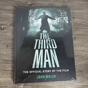 The Third Man: The Official Story of the Film -John Walsh Hardcover - Sealed - Picture 1 of 4