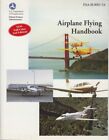 Airplane Flying Handbook: 2004 (Faa Handbook Series) Federal Aviation Administra