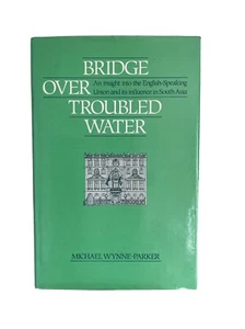 Bridge Over Troubled Water by Michael Wynne-Parker 1989 signed with dust jacket - Picture 1 of 8