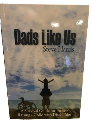 Dad’s like us : A survival Guide for Fathers - Raising a Child with Disabilities - Image 1 of 3