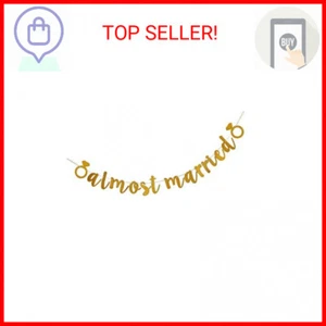 Almost Married Banner, Gold Paper Sign for Wedding Rehearsal Engagement Party De - Picture 1 of 1