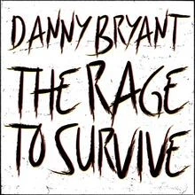 The Rage to Survive von Bryant,Danny | CD | Zustand sehr gut - Bild 1 von 2