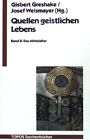 Quellen geistlichen Lebens Bd. 2: Das Mittelalter. (Nr. 260) Greshake, Gisbert u