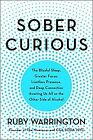 Sober Curious: The Blissful Sleep, Greater Focus, Limitl... | Buch | Zustand gut
