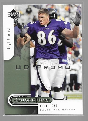 Todd Heap Baltimore Ravens 2005 NFL Foundations Upper Deck #7 Promo - Image 1 of 2