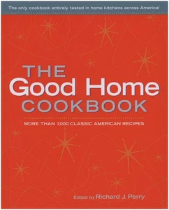 The Good Home Cookbook: More than 1000 Classic American Recipes - Picture 1 of 2