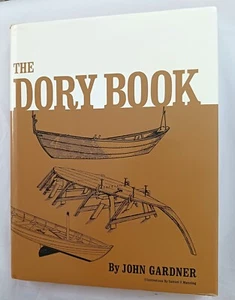 The Dory Book hardback Boat History How To Build Dory Plans - Imagen 1 de 5