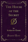 The House of the Secret (Classic Reprint)