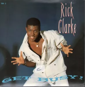 Rick Clarke Get Busy 7" vinyl UK Wa 1988 7" in pic sleeve WA2 - Picture 1 of 2