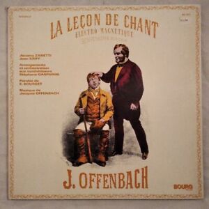 La lecon de chant electro magnetique [LP]. Offenbach, Jaques und E. Bourget: