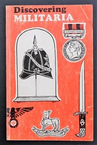 Discovering Militaria: An Introduction to Collecting by P. R. Newman (1972) - Picture 1 of 7