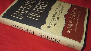 Imperial Hubris: Why the West is Losing War on Terror ~Anonymous HbDj NEW MELB! - Bild 1 von 12