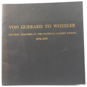 Von Guerard to Wheeler the First Teachers at the National Gallery School PB 1978 - Imagen 1 de 14