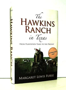 The Hawkins Ranch in Texas: From Plantation Times to the Present, SIGNED - Picture 1 of 3