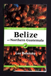 Belize & Nordguatemala Der Wildtierführer für Ökotreisende - Bild 1 von 2