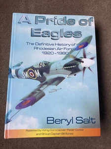 A Pride of Eagles: History of the Rhodesian Air Force 1920-80 by Beryl Salt - Imagen 1 de 6