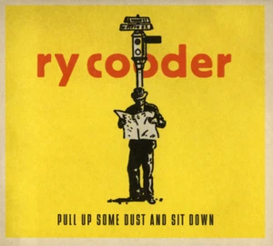 Ry Cooder - Pull Up Some Dust And Sit Down (Digipak) - Picture 1 of 1