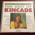 Kincade Dreams are ten a penny-The best of (16 tracks, 1991)  [CD]
